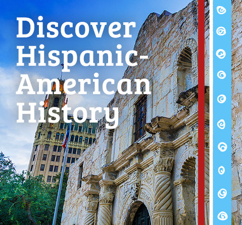 Discover Hispanic-American History