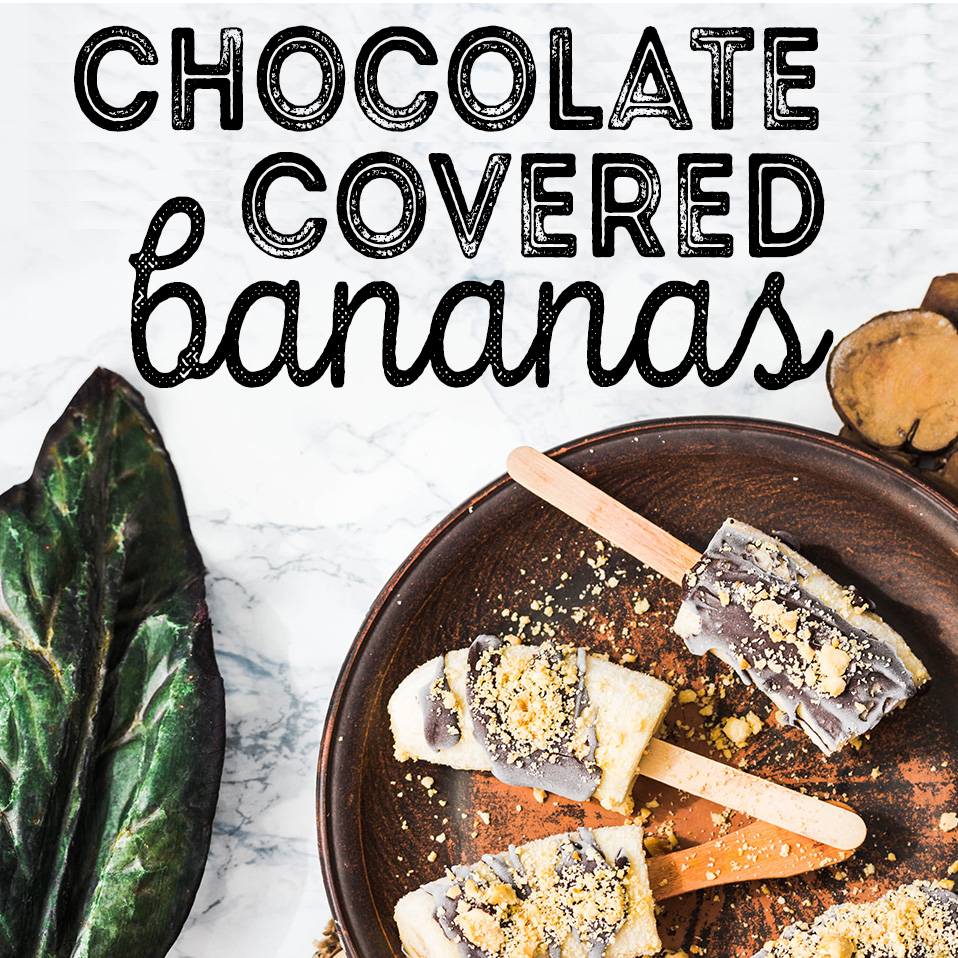 Chocolate Covered Bananas