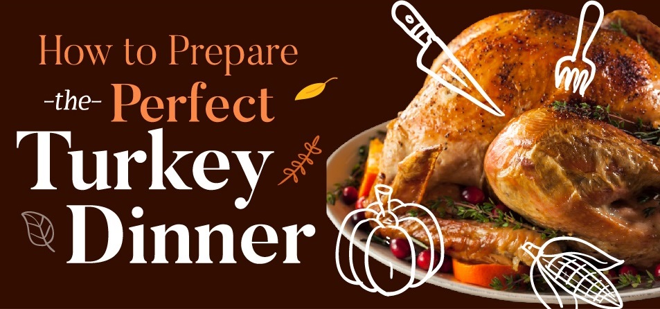 How to Prepare the Perfect Turkey Dinner