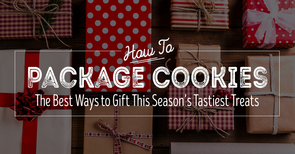 How to Package Cookies for Gifting and Storage