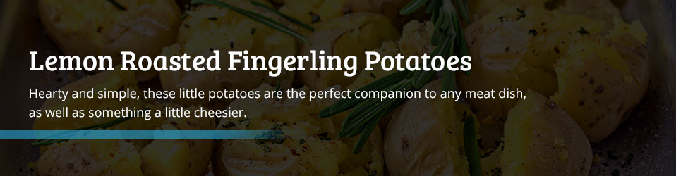 Lemon Roasted Fingerling Potatoes Recipe